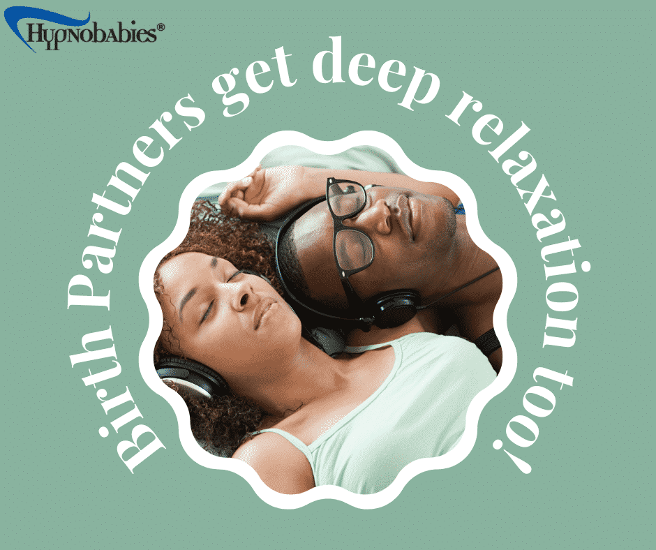 Hypnobabies Birth Partners get relaxation too